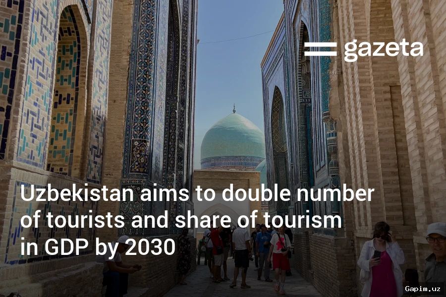 🏛️🌍 O‘zbekiston turizmi: 2030 yilgacha 20 million sayyoh va 6 milliard dollar eksport