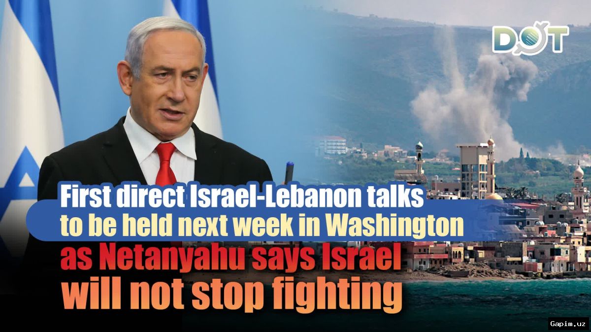 ⚔️🕊️ Израиль и Ливан проведут переговоры в Вашингтоне, но обсуждение перемирия с «Хезболлой» исключено