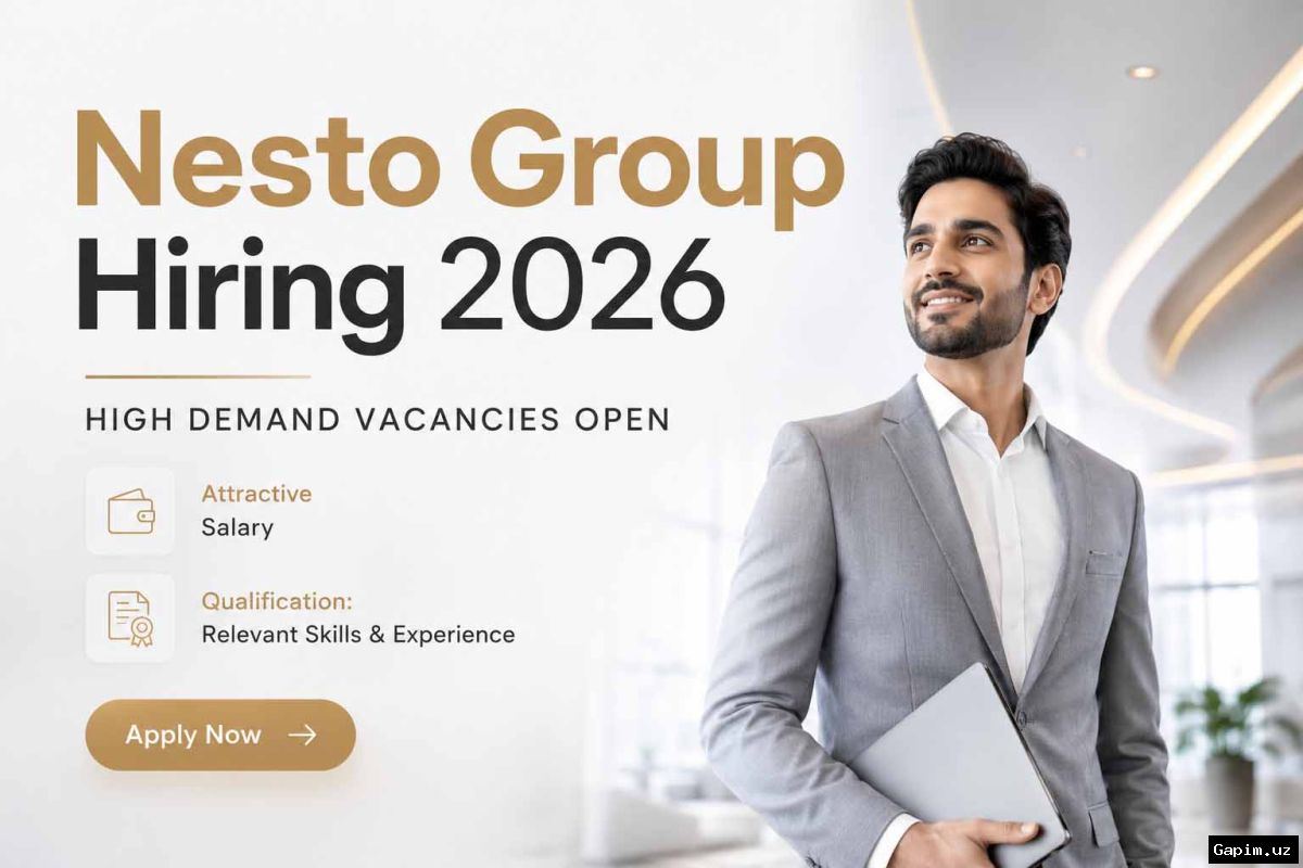 🇦🇪💼 O‘zbekiston fuqarolari Nesto Group tarmog‘iga ishga qabul qilinadi