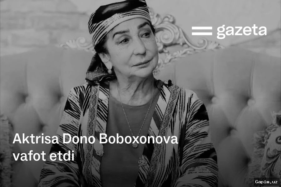 🎭🕊️ O‘zbekistonda xizmat ko‘rsatgan artist Dono Boboxonova 79 yoshida vafot etdi