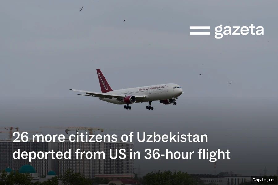 ✈️🇺🇿 Another Deportation Flight from US: 24 Uzbek Citizens Returned Home