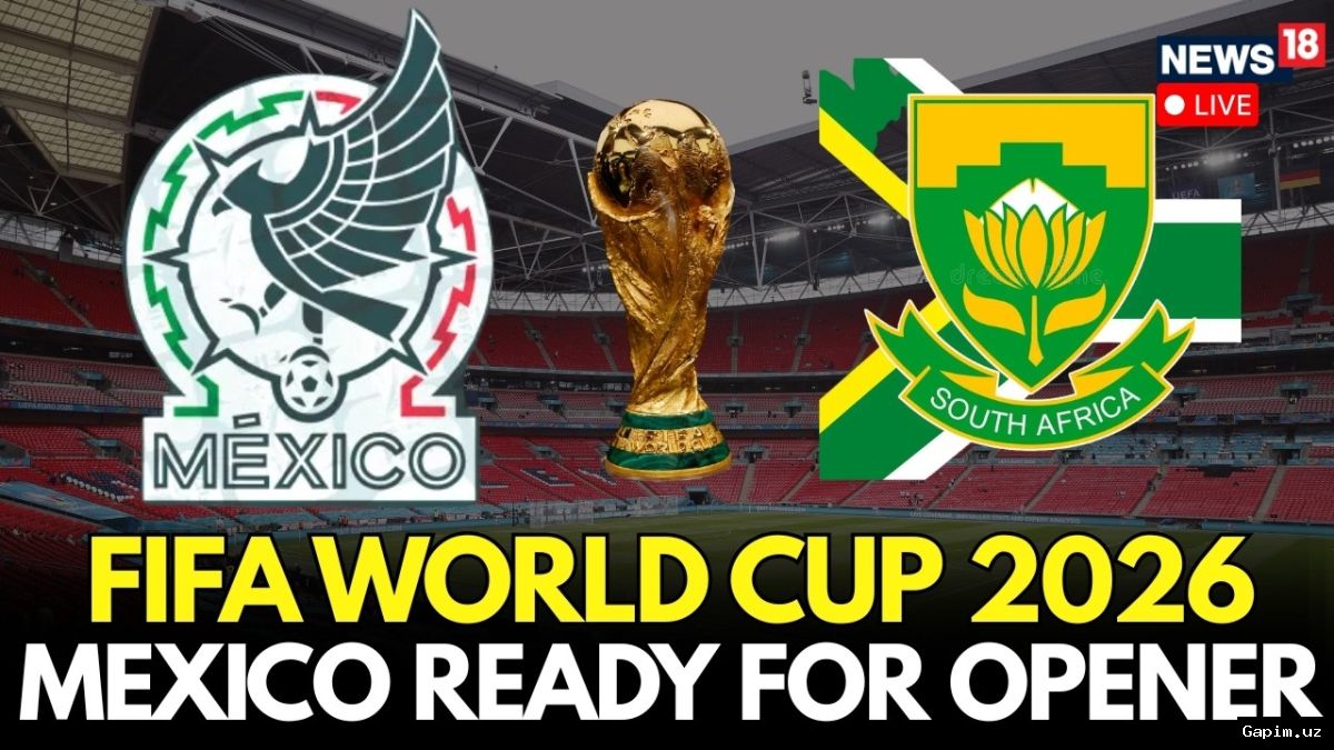 ⚽️🌍 Meksika va Janubiy Afrika: 2026 yilgi Jahon chempionati ochilish o'yini