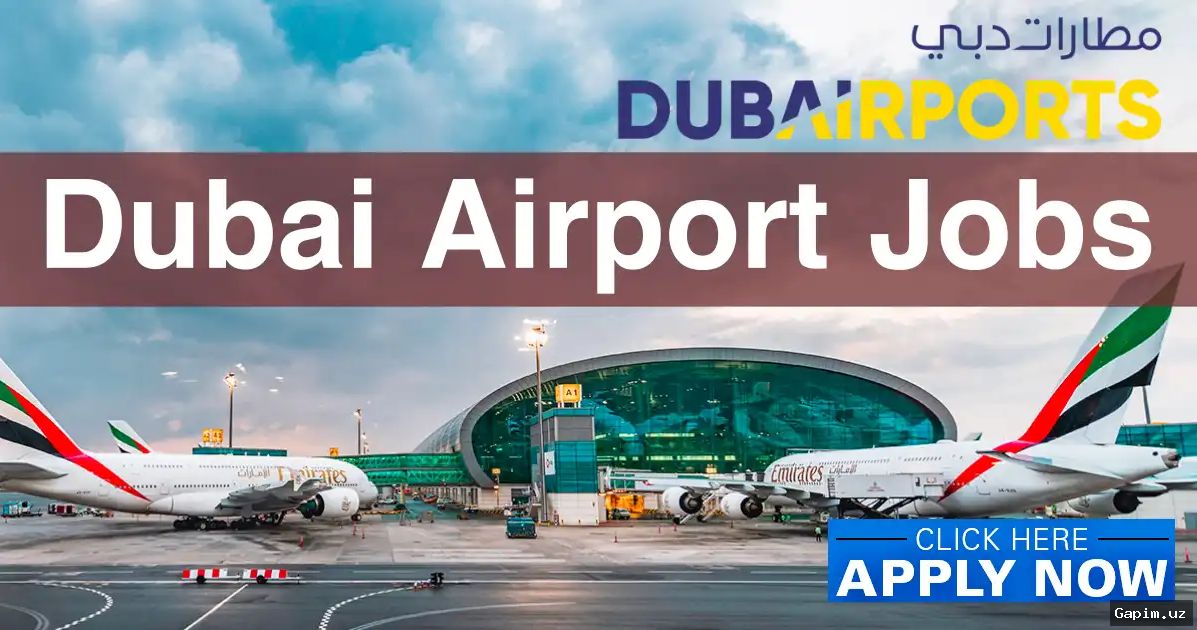 ✈️💼 80 job vacancies opened for Uzbeks at Dubai International Airport