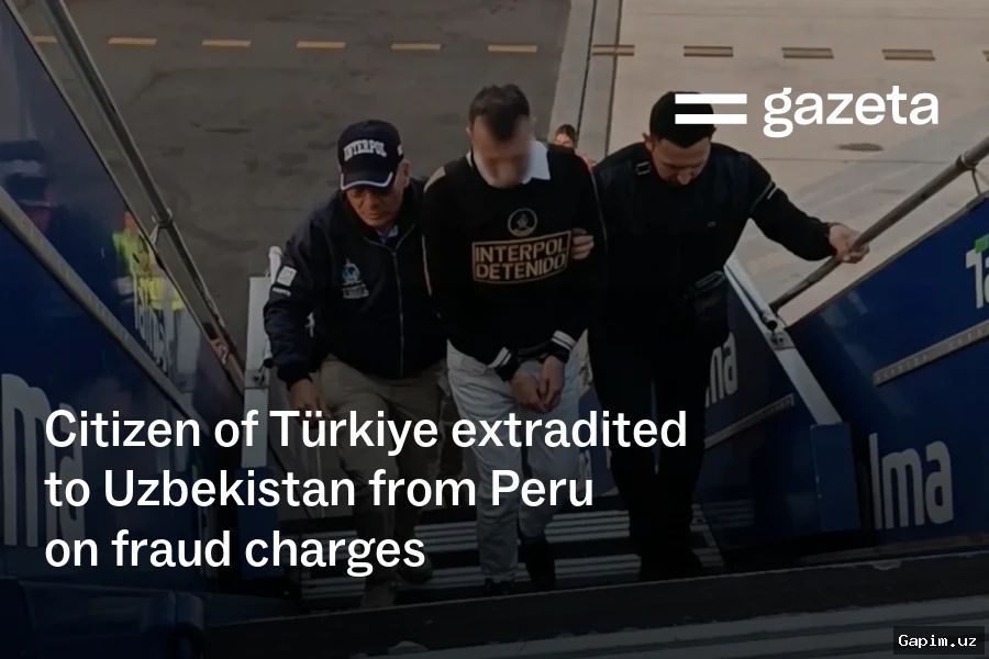 🚔🌍 Гражданина Узбекистана задержали в Турции и экстрадировали на родину