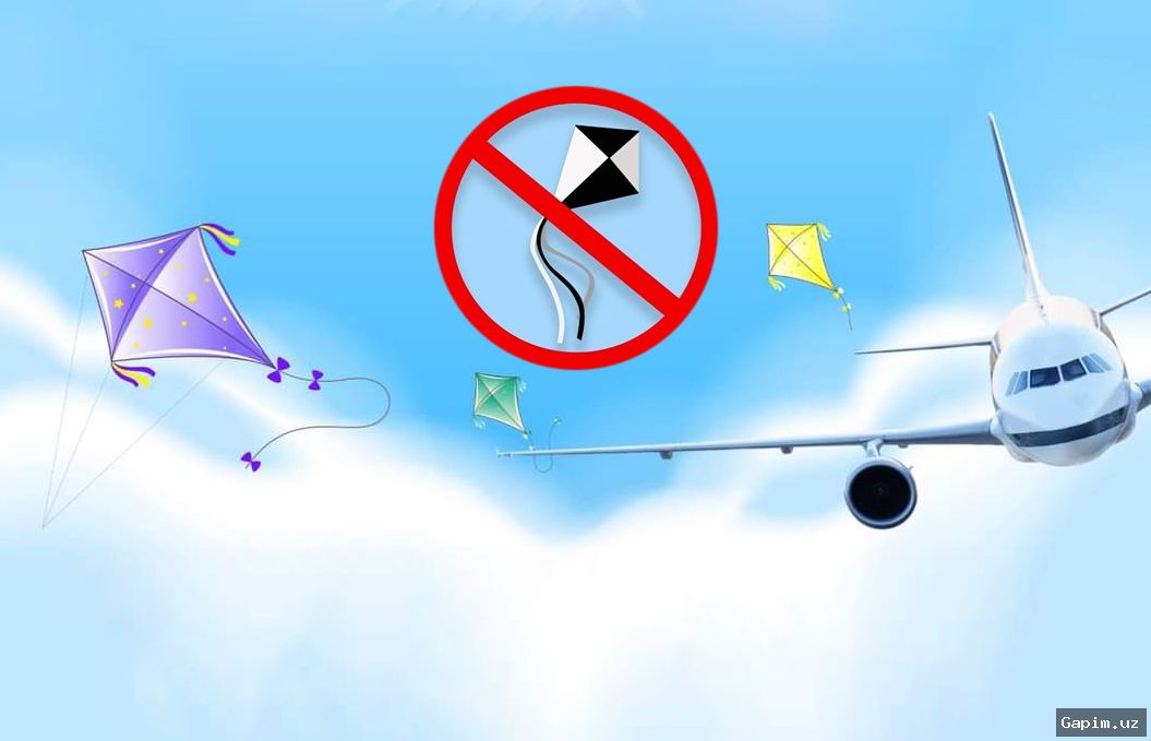 ⚠️🚫 Uzbekistan Airports предупреждает об опасности запуска воздушных змеев возле аэропортов