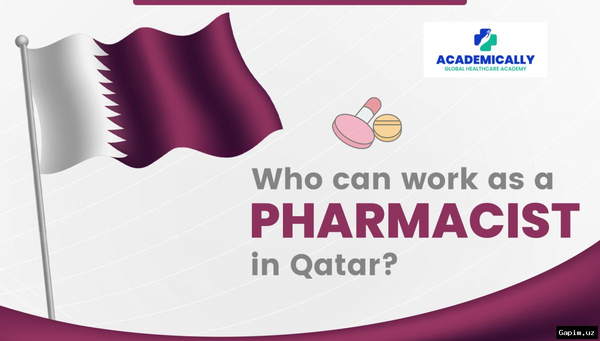 💊🇶🇦 O‘zbekistonlik farmatsevtlar uchun Qatarda 100 ta ish o‘rni: oylik 2000 dollargacha